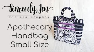 Sincerely Jen Patterns - Small Size Apothecary Handbag Sew Along