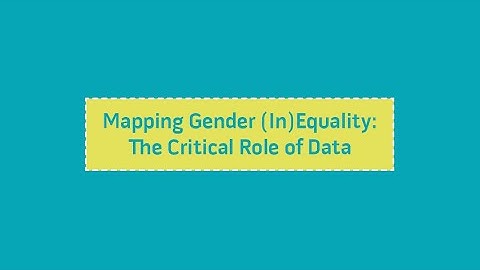 Mapping Gender (In)Equality: The Critical Role of Data