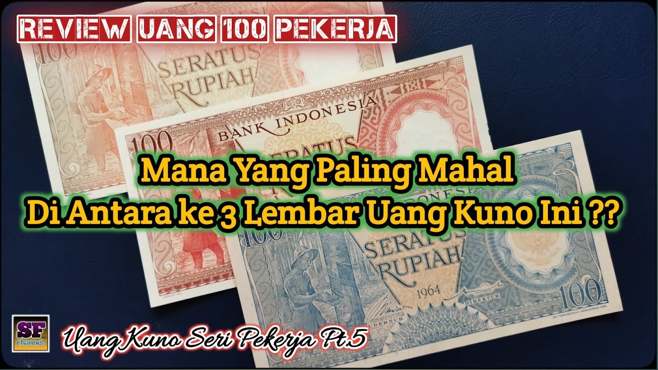 Karakteristik & Harga Uang Kuno 100 Rupiah Tahun 1958 dan 1964 Seri Pekerja Part. 5