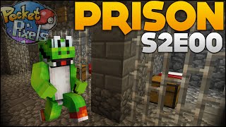 IM COMING HOME... TO JAIL! - PRISON Pixels [S2E00] (Minecraft)
