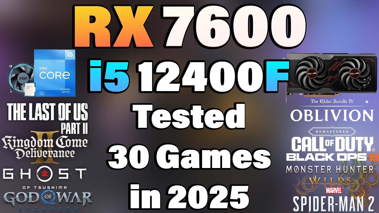 i5 12400F + RX 7600 - Tested 30 Games in 2025 - YouTube