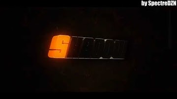 Intro #4 Shadow10 - by SpectreDZN ♕