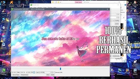 Tutorial Menggabungkan Subtitle Dengan Video『Megui』