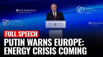 Putin Warns Europe Faces Energy Struggles After Cutting Russian Supplies, Highlights Oil Outlook