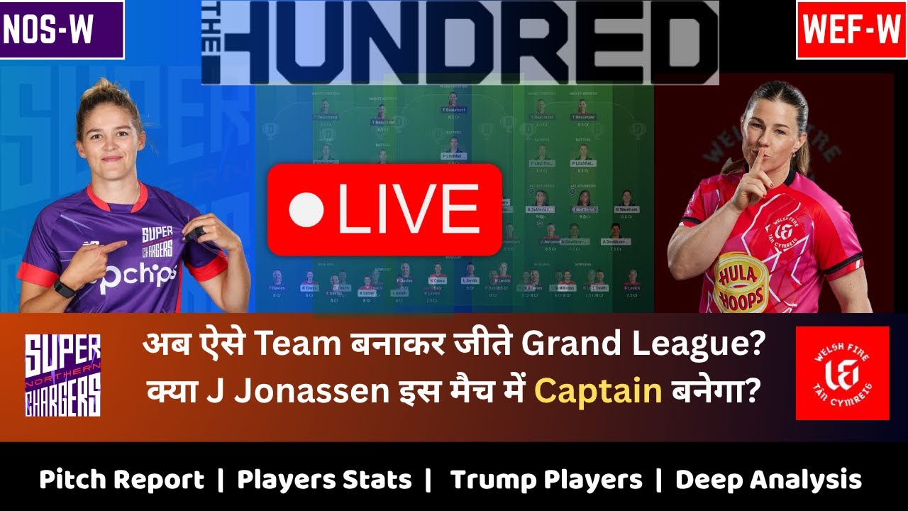 Live Prediction NOS-W vs WEF-W Dream11 Prediction | NOS-W vs WEF-W The Hundred 3rd Match