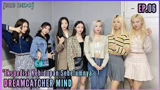 [SUB INDO] DREAMCATCHER MIND Ep.06 'Ekspedisi Kehidupan Sebelumnya (Hipnotis)'