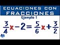 Cómo solucionar ecuaciones de primer grado con fracciones | Ejemplo 1