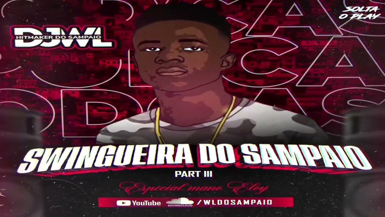 SWINGUEIRA DO SAMPAIO - Part III  Retro =@djwldosampaio