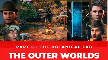 Botanical Lab The Outer Worlds - Part 5 of The Outer Worlds playthrough - No Commentary