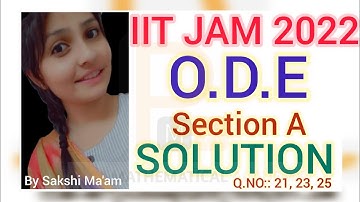 IIT JAM 2022 Maths Ordinary Differential Equation Solution |  ODE Section A Solution | Q. 21, 23, 25