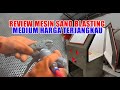 REVIEW MESIN SAND BLASTING MEDIUM HARGA TERJANGKAU