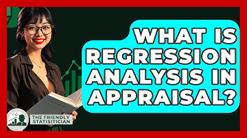 What Is Regression Analysis In Appraisal? - The Friendly Statistician