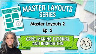 Master Layouts 2 Card Tutorial | 3 Easy Card Layout Ideas