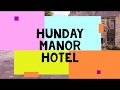 Hunday manor hotel