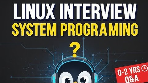 🐧 Linux System Programming & OS Interview Questions (0-2 Yrs Exp)