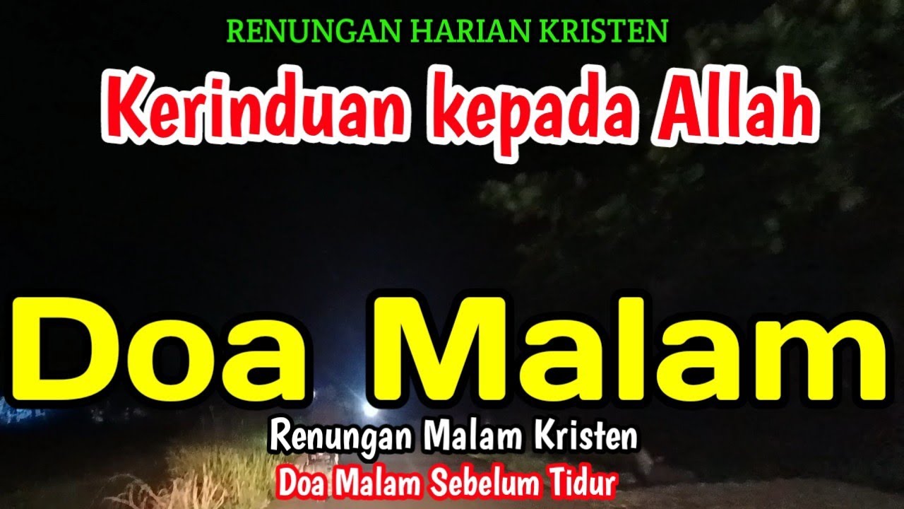 Renungan malam - Kerinduan kepada Allah - Doa malam - Bill Mories Ambeta 