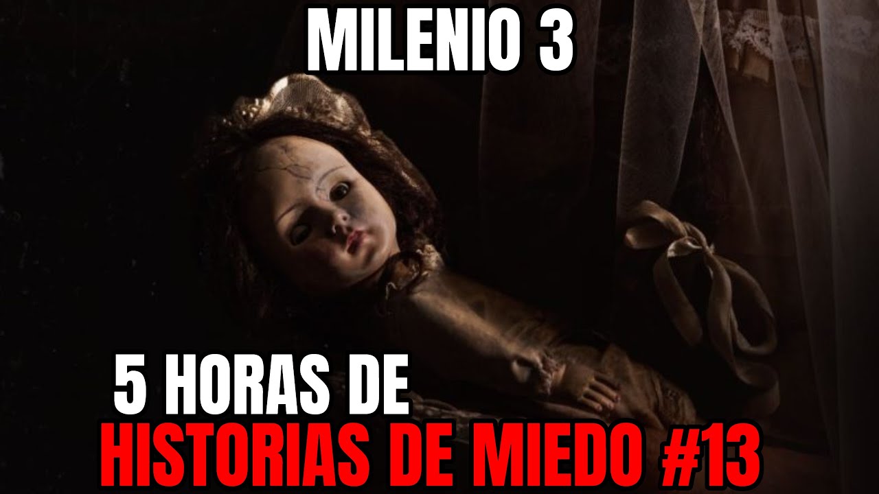 Milenio 3 - Especial 5 Horas de Historias de miedo #13