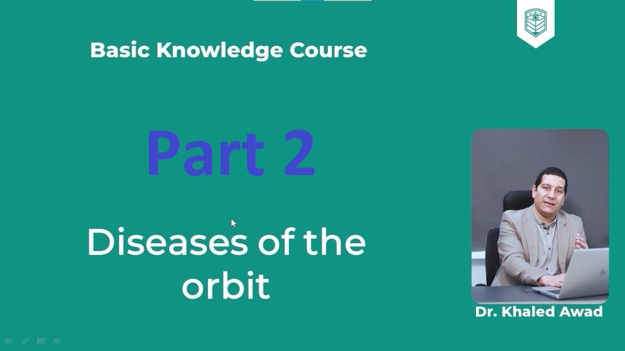 Lecture 4: The Orbit and orbital diseases (Part 2), Diseases of the orbit.