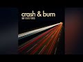 Miniature de la vidéo de la chanson Crash And Burn