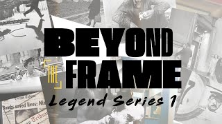 Beyond The Frame - Legend Series 1