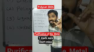 #principle of the metallurgy#Purification of crude metal#Polycet2026#viralshort