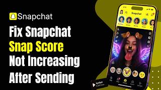 How to Fix Snapchat Snap Score Not Increasing After Sending ! screenshot 4