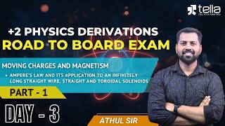 DAY 3 || MOVING CHARGES AND MAGNETISM || DERIVATIONS || Part 1 || +2 PHYSICS || ROADTO BOARD EXAM