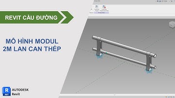 Revit cầu đường - Mô hình modul lan can thép bằng Family "Generic Model Adaptive"