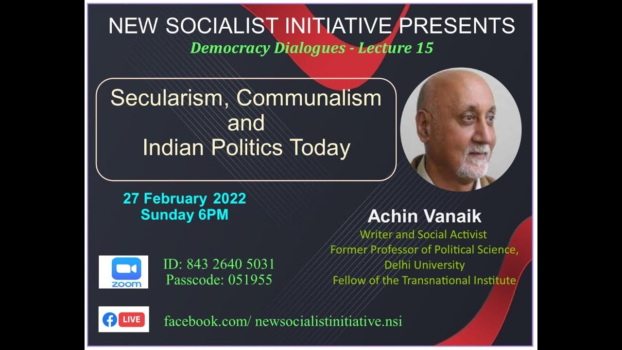 Secularism, Communalism and Indian Politics Today : Professor Achin Vanaik  | KAFILA – COLLECTIVE EXPLORATIONS SINCE 2006, image size:1280x720