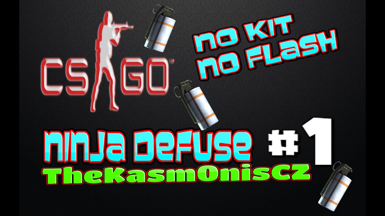 CS:GO NINJA DEFUSE [#1] No Kit,No Flash - YouTube