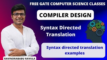 CD | Syntax Directed Translation | Syntax directed translation examples | Ravindrababu Ravula