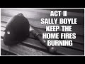 We Happy Few - Act II Sally: Keep the home fires burning