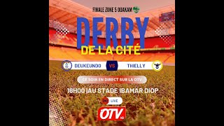 🔴OTV LIVE : FINALE ZONE 5 DERBY DE LA CITE🔴 DEUKEUNDO vs THIELLY