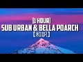 【和訳】Sub Urban &amp; Bella Poarch [1 Hour]