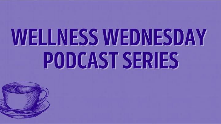 Wellness Wednesday with Dr. Kerri Westhauser and A...