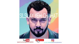 Silsilay -  Video - Ali Mohsin Jadoon