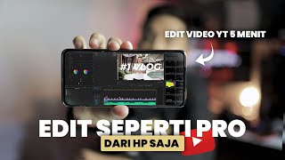 Trik Edit Video YT Hasil PRO dari HP | Cara Edit Video Youtube di HP Terbaru 2022