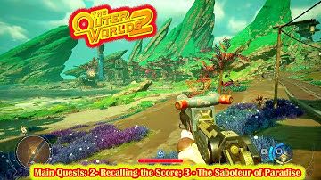 The Outer Worlds 2 | Quest 2 & 3 -Recalling the Score, The Saboteur of Paradise –Full Gameplay