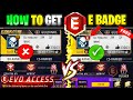 How To Get E Badge In Free Fire || E Badge Kaise Milega || How To Get Evo Access In Free Fire