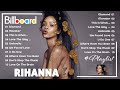 The Best Of Rihanna - Rihanna Greatest Hits Full Album 2023