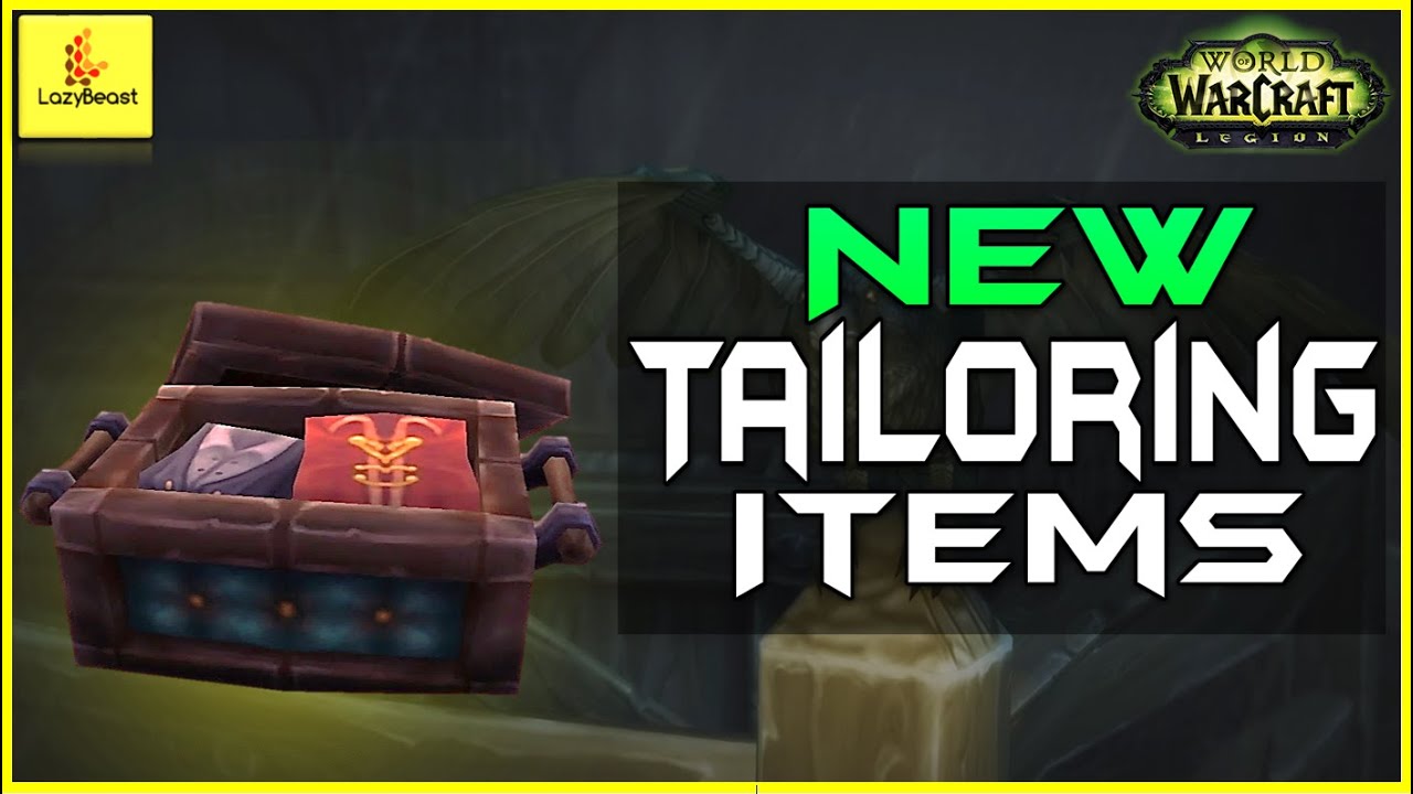 New Discovered Tailoring items and how to get them! WoW: Legion - YouTube