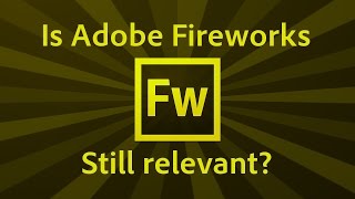 Adobe Fireworks - Is it still relevant? screenshot 5