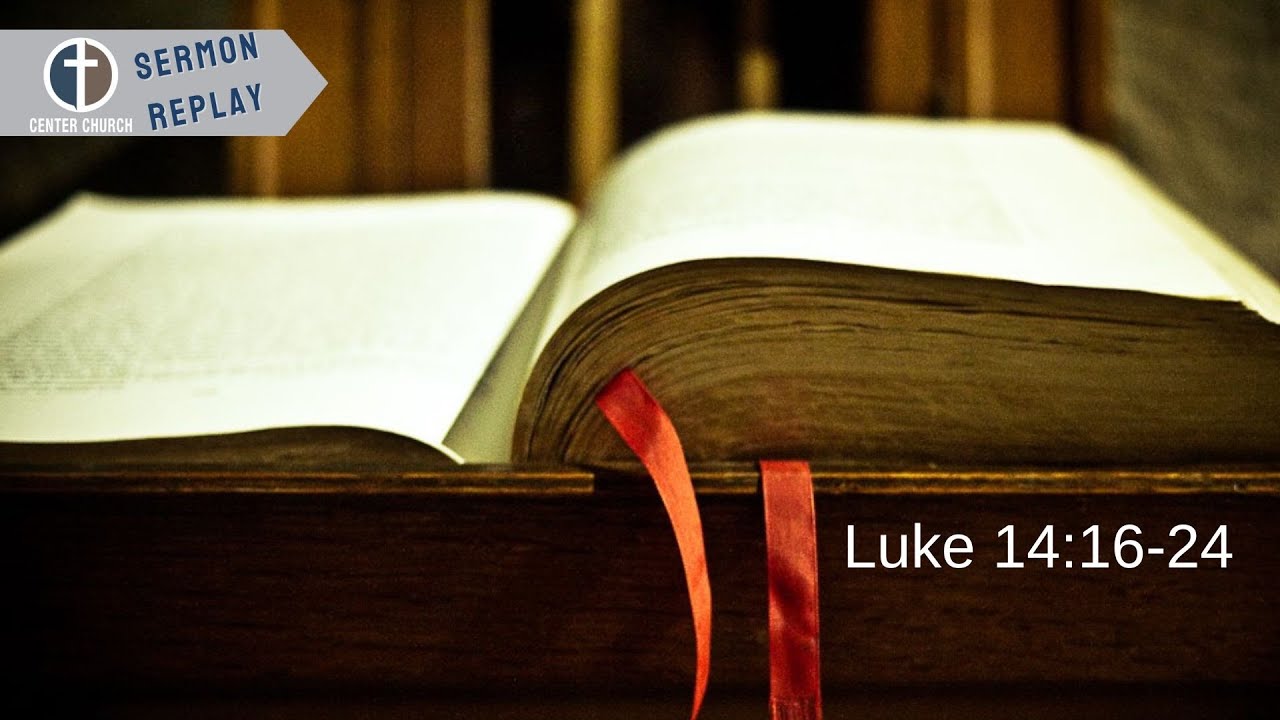 Compel Them to Come in. |Luke 14:16-24| - YouTube