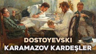 Karamazov Kardeşler ve Can Sıkan Sorgulamalar