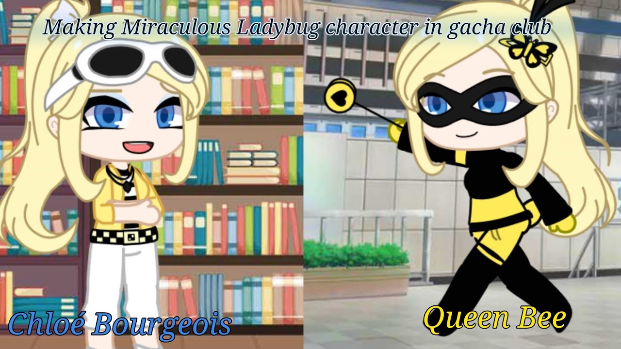 Making Chloé Bourgeois/Queen Bee in Gacha Club Miraculous Tales of
