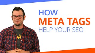 How Meta Tags Help Your SEO How Meta Tags Help Your SEO