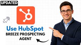 How to Use HubSpot Breeze Prospecting Agent (2026 Step-by-Step Beginner Tutorial)