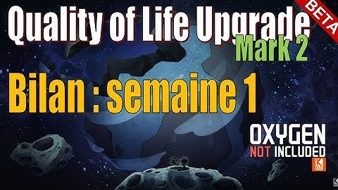 (QoL Mk2) Bilan de la semaine 1 du béta-test