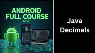 Decimals in Java Explained | Float vs Double | Complete Android Course for Beginners (22)