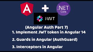 Implement JWT token in Angular 14|  Interceptors in Angular | Guards in Angular | Part 7